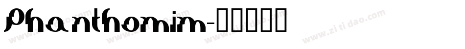 Phanthomim字体转换