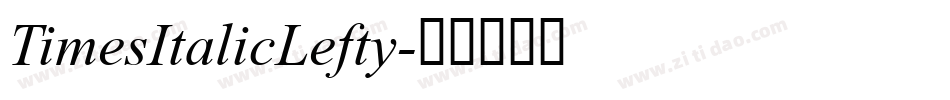 TimesItalicLefty字体转换