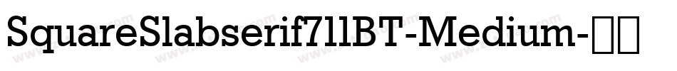SquareSlabserif711BT-Medium字体转换