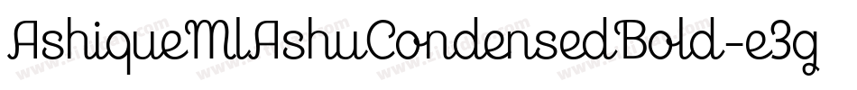 AshiqueMlAshuCondensedBold-e3g3字体转换