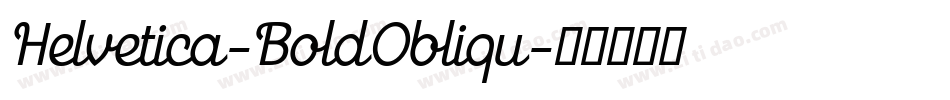 Helvetica-BoldObliqu字体转换