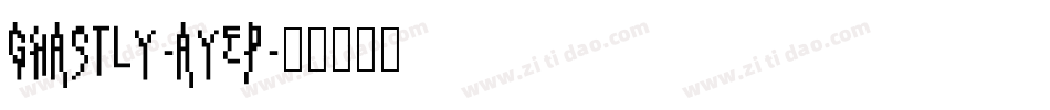 Ghastly-AyEp字体转换