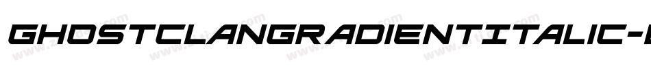 GhostClanGradientItalic-Dvrd字体转换