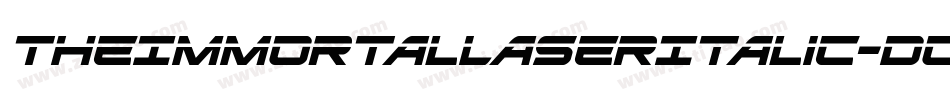 TheImmortalLaserItalic-DOOY1字体转换 TheImmortalLaserItalic-DOOY1字体转换