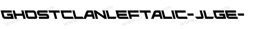 GhostClanLeftalic-JLgE字体转换 GhostClanLeftalic-JLgE字体转换