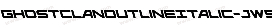 GhostClanOutlineItalic-jw5j字体转换 GhostClanOutlineItalic-jw5j字体转换