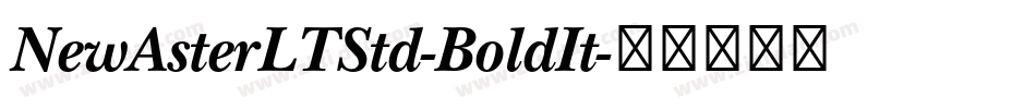 NewAsterLTStd-BoldIt字体转换