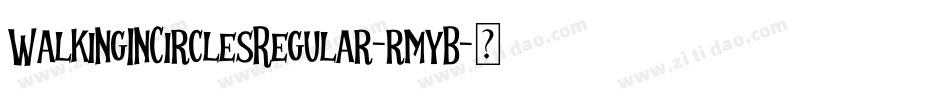 WalkingInCirclesRegular-rmyB字体转换
