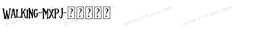 Walking-MxpJ字体转换
