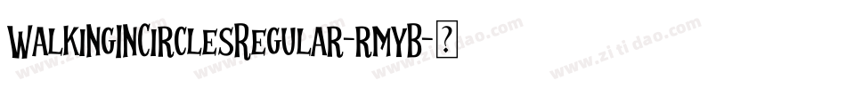 WalkingInCirclesRegular-rmyB字体转换