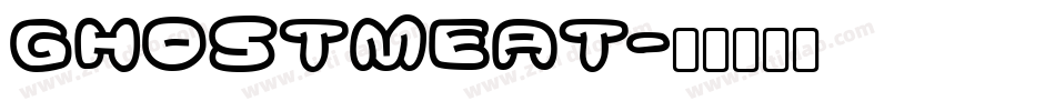 Ghostmeat字体转换