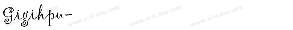 Gigihpu字体转换