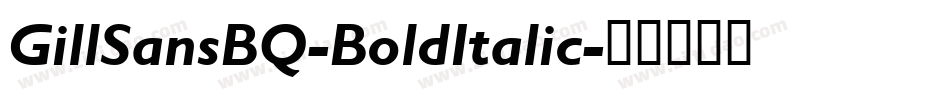 GillSansBQ-BoldItalic字体转换
