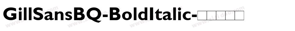 GillSansBQ-BoldItalic字体转换