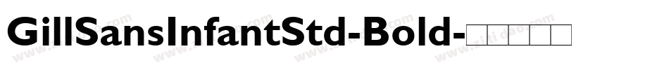 GillSansInfantStd-Bold字体转换