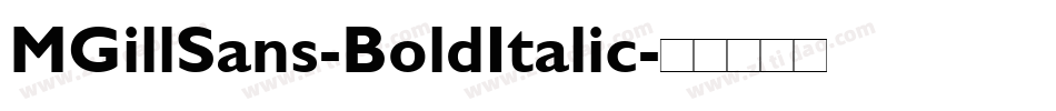 MGillSans-BoldItalic字体转换
