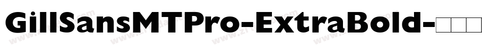 GillSansMTPro-ExtraBold字体转换