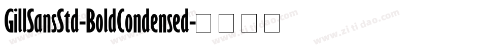 GillSansStd-BoldCondensed字体转换