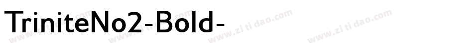TriniteNo2-Bold字体转换