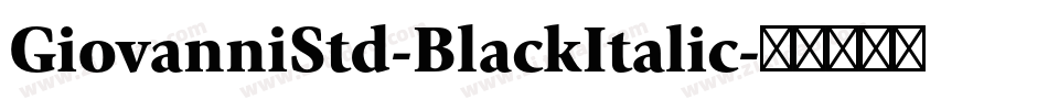 GiovanniStd-BlackItalic字体转换