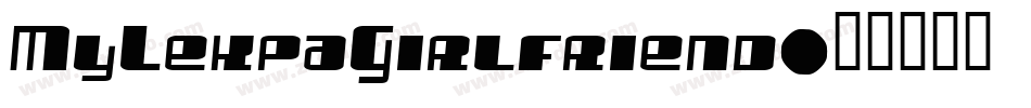 MyLekpaGirlfriend字体转换