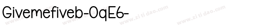 Givemefiveb-OqE6字体转换