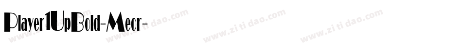 Player1UpBold-Meor字体转换