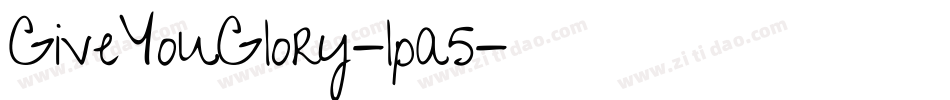 GiveYouGlory-lpa5字体转换