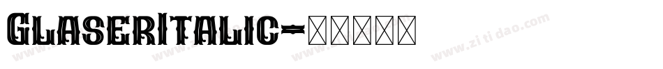 GlaserItalic字体转换