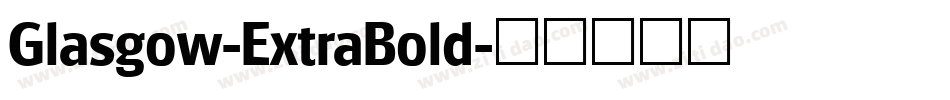 Glasgow-ExtraBold字体转换