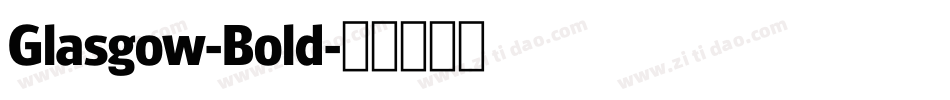Glasgow-Bold字体转换