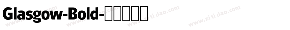 Glasgow-Bold字体转换