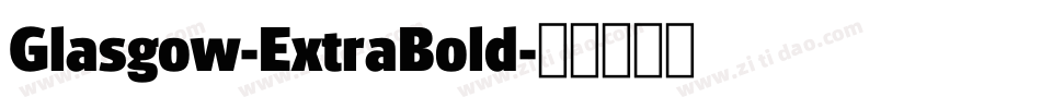 Glasgow-ExtraBold字体转换