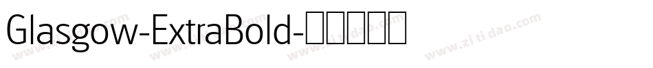 Glasgow-ExtraBold字体转换