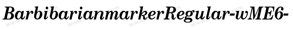 BarbibarianmarkerRegular-wME6字体转换