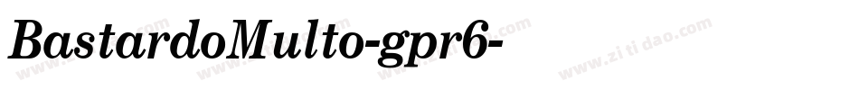 BastardoMulto-gpr6字体转换