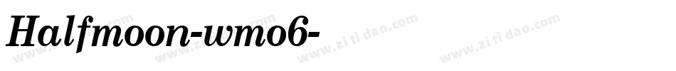 Halfmoon-wmo6字体转换