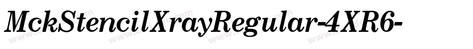 MckStencilXrayRegular-4XR6字体转换