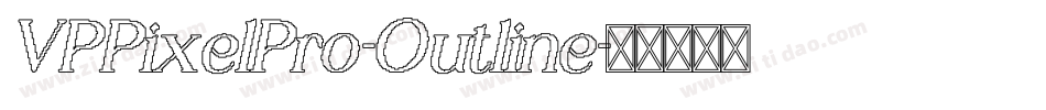 VPPixelPro-Outline字体转换