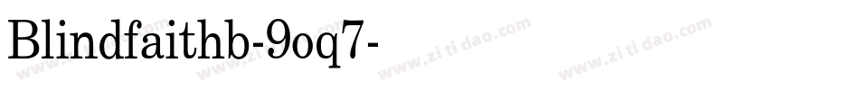 Blindfaithb-9oq7字体转换