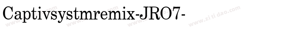 Captivsystmremix-JRO7字体转换
