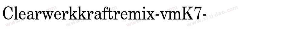 Clearwerkkraftremix-vmK7字体转换