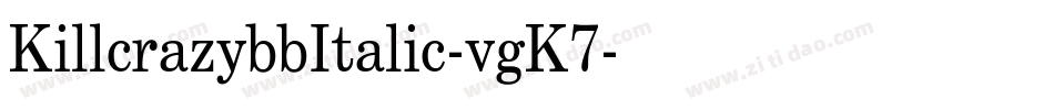 KillcrazybbItalic-vgK7字体转换