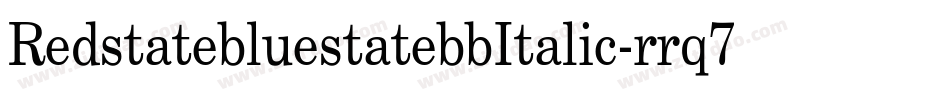 RedstatebluestatebbItalic-rrq7字体转换