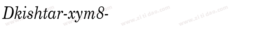 Dkishtar-xym8字体转换