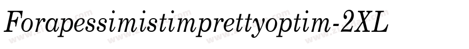 Forapessimistimprettyoptim-2XL8字体转换