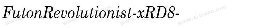 FutonRevolutionist-xRD8字体转换