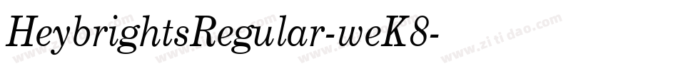 HeybrightsRegular-weK8字体转换