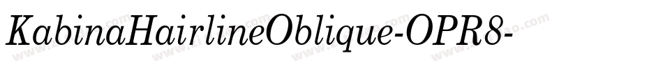 KabinaHairlineOblique-OPR8字体转换