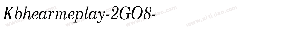 Kbhearmeplay-2GO8字体转换